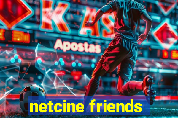 netcine friends